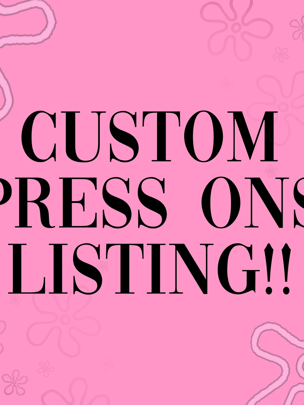 Custom Press Ons Listing!!